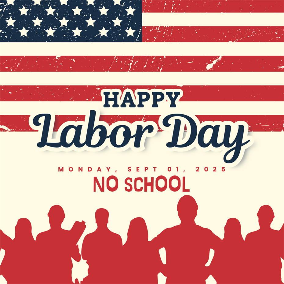  No School, September 1, 2025 - Labor Day