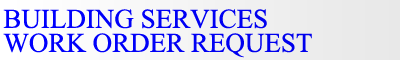 Building Services Work Order Request 