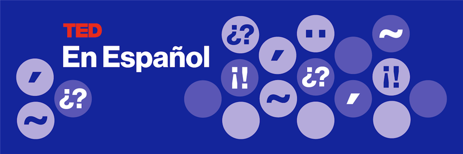 Ted Talk en Español